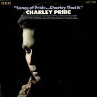 Charley Pride - Songs Of Pride---Charley, That Is